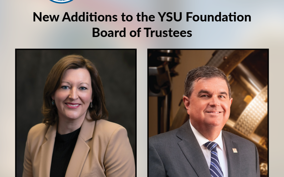 YSU Foundation Welcomes Two New Trustees to Board